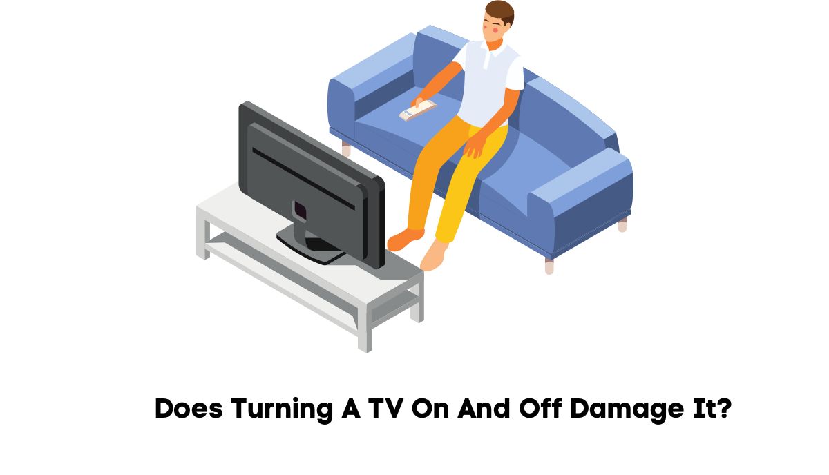 Does Turning A TV On And Off Damage It