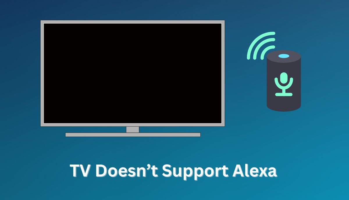 alexa says tv doesn't support that