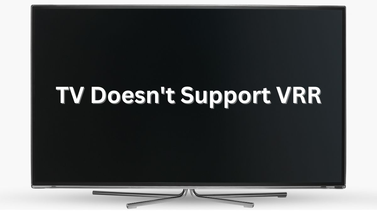 tv doesn't support vrr