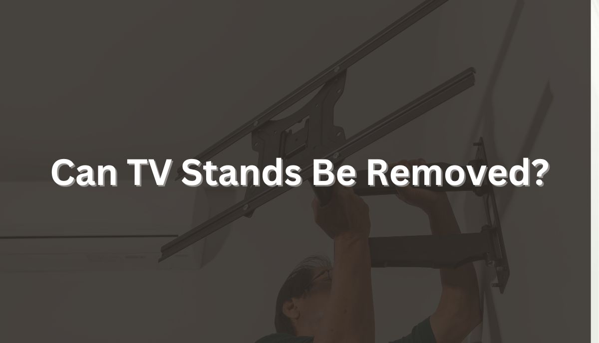 can lg, samsung tv stands be removed