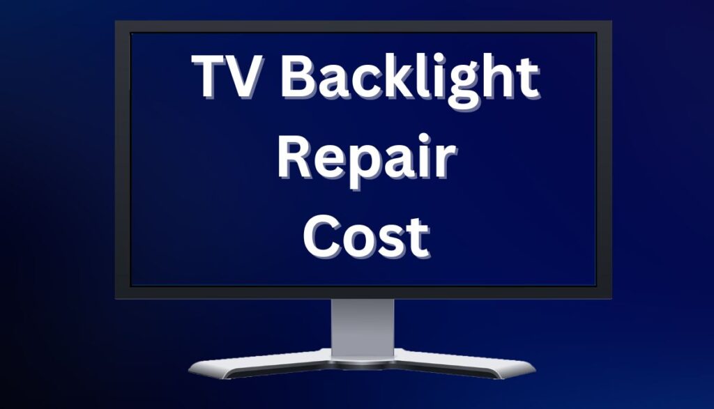 tv-backlight-repair-cost-ranges-from-60-350-tvdecoded