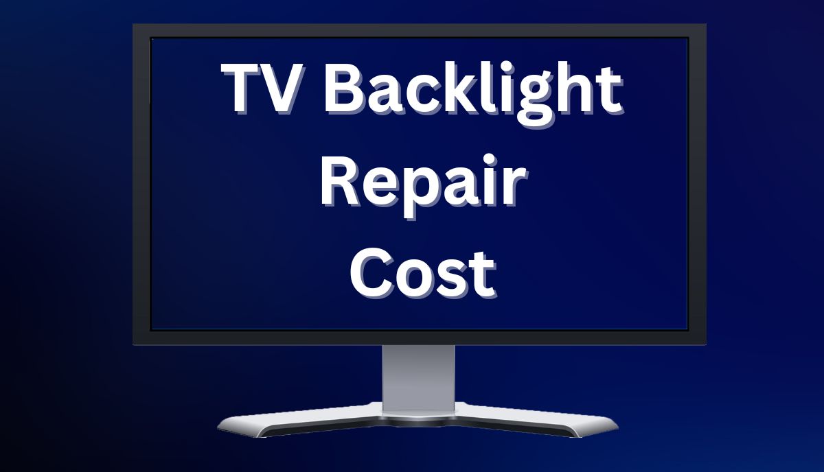 tv backlight repair cost
