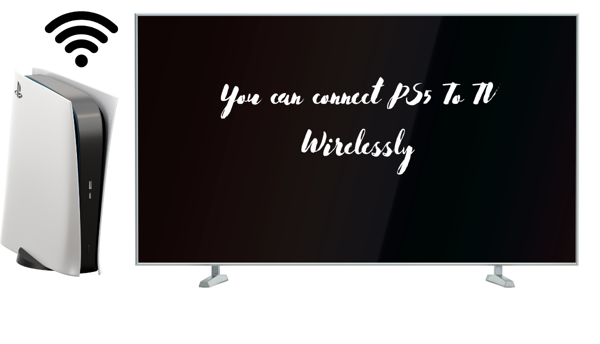 can you connect ps5 to tv wirelessly