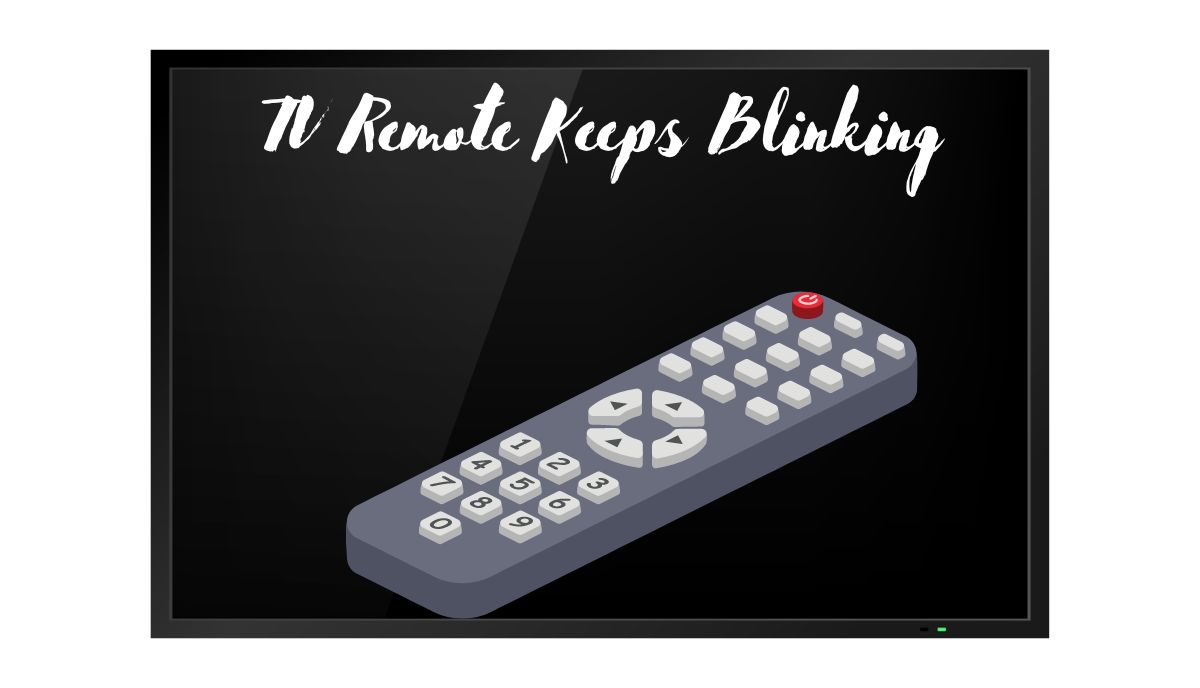 Samsung, Philips, fire, lg tv remote keeps blinking