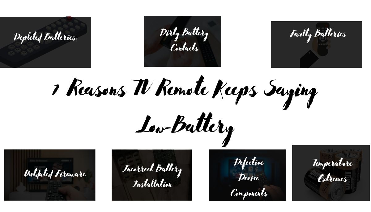 7 Reasons TV Remote Keeps Saying Low Battery TVDecoded